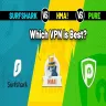 Surfshark vs HideMyAss vs PureVPN: Which VPN Wins?